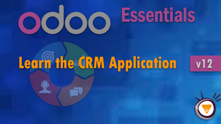 Odoo 12 Essentials - CRM Application