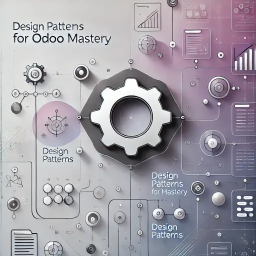 Design Patterns for Odoo Mastery - Early Access